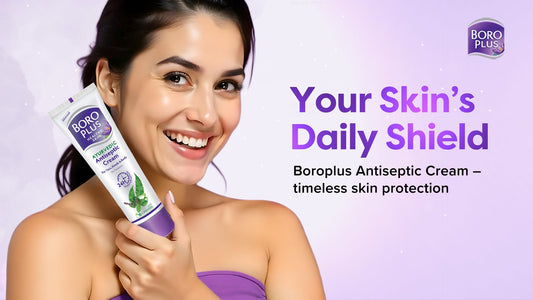 BoroPlus Ayurvedic Antiseptic Cream – Nature’s Healing Power in One Tube